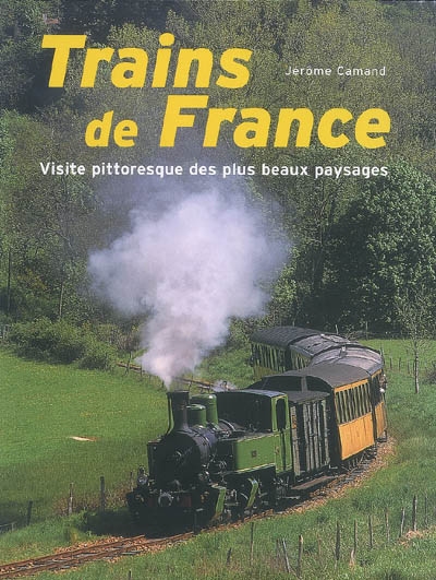 Trains de France : visite pittoresque des plus beaux paysages