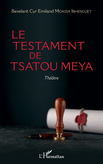 Le testament de Tsatou Meya : théâtre