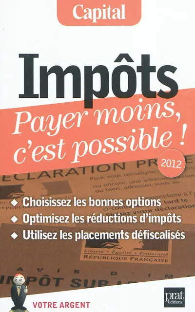Impôts, payer moins, c'est possible !