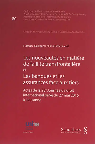 Les nouveautés en matière de faillite transfrontalière et les banques et les assurances face aux tiers : actes de la 28e Journée de droit international privé du 27 mai 2016 à Lausanne
