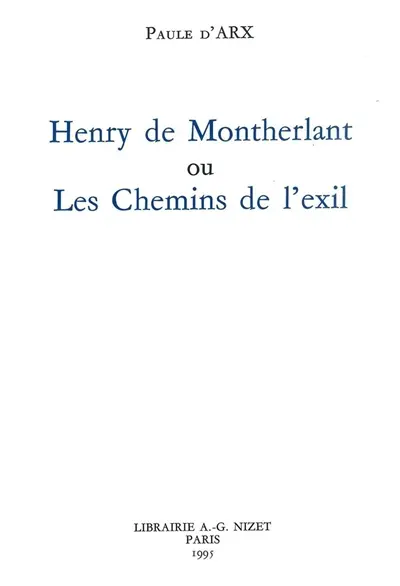 Henry de Montherlant ou Le chemin de l'exil