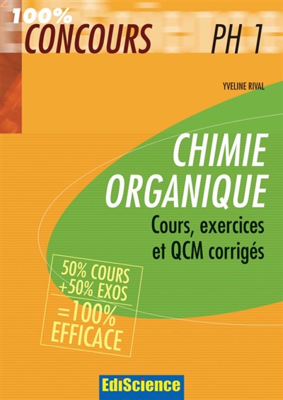 Chimie organique PH1 : cours, exercices, annales et QCM corrigés