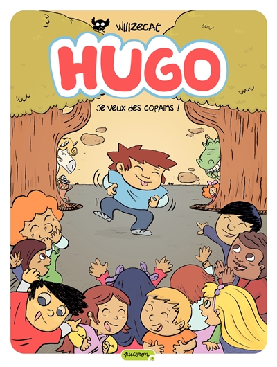 Hugo. Vol. 6. Je veux des copains