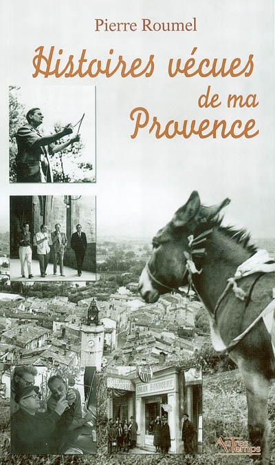 Histoires vécues de ma Provence