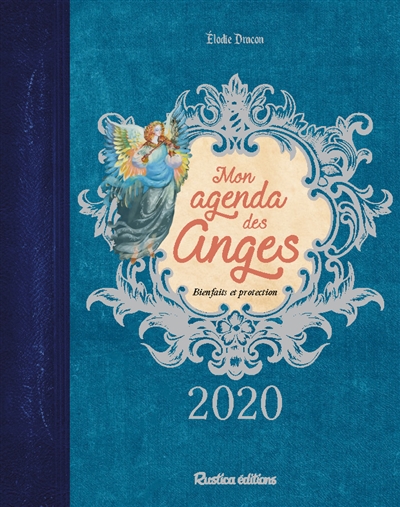 Mon agenda des anges 2020 : bienfaits et protection