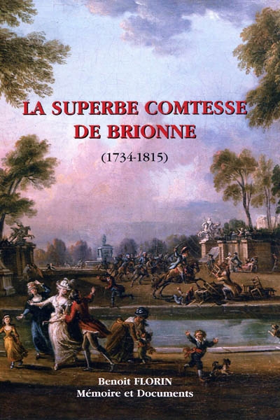 La superbe comtesse de Brionne : 1734-1815