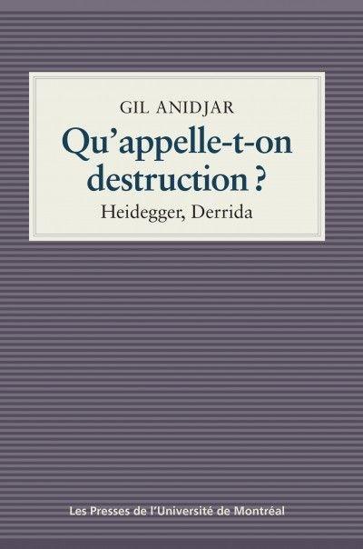 Qu'appelle-t-on destruction? : Heidegger, Derrida
