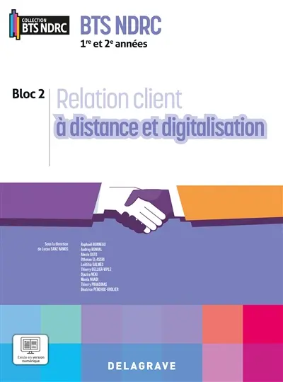 Relation client à distance et digitalisation, BTS NDRC 1re et 2e années : bloc 2 Relation client à distance et digitalisation, BTS NDRC 1re et 2e années : bloc 2