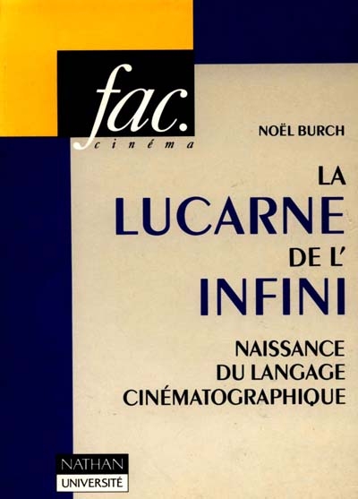 La Lucarne de l'infini : naissance du langage cinématographique