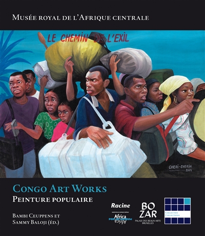 Congo art works : peinture populaire : Bruxelles, Bozar, Palais des beaux-arts, du 7 octobre 2016 au 22 janvier 2017