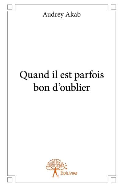 Quand il est parfois bon d'oublier