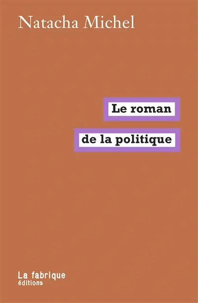 Le roman de la politique