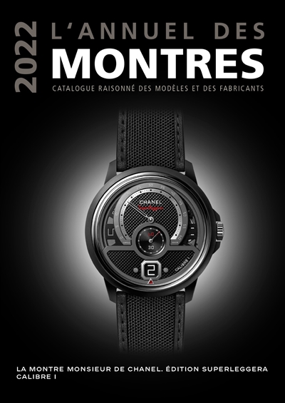 L'annuel des montres 2022 : catalogue raisonné des modèles et des fabricants