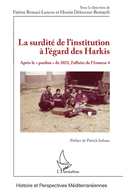 La surdité de l'institution au regard des harkis : après le pardon de 2021, l'affaire de l'annexe 4