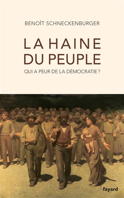 La haine du peuple : qui a...