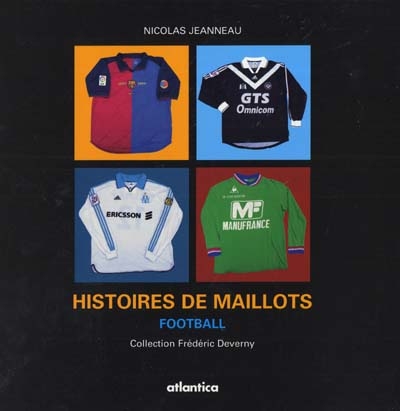 Histoires de maillots : football