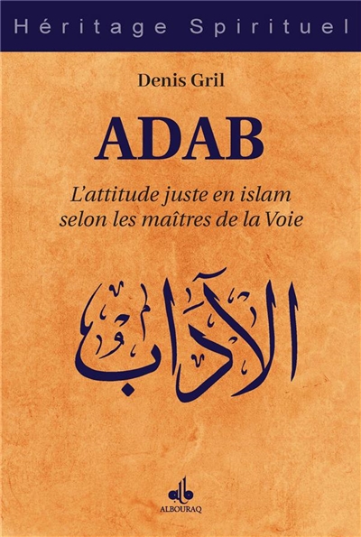 Adab : l'attitude juste en islam selon les maîtres de la voie