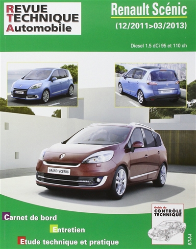 Revue technique automobile, n° B788. Renault Scénic : 12-2011, 03-2013 : Diesel 1.5 dCi 95 et 110 ch.