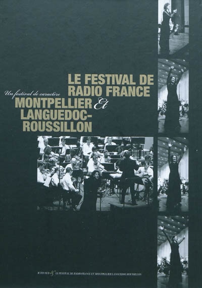 Le Festival de Radio France et Montpellier Languedoc-Roussillon : un festival de caractère
