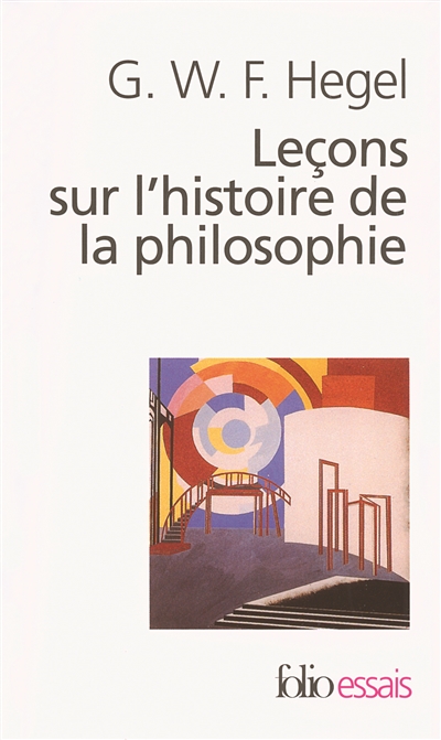 Leçons sur l'histoire de la philosophie : introduction : système et histoire de la philosophie