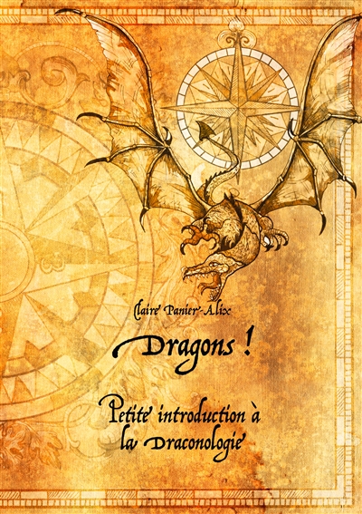 Dragons ! : Petite introduction à la draconologie
