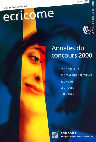 Annales Ecricome, concours 2000 : épreuves et corrigés officiels