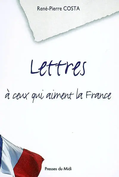 Lettres à ceux qui aiment la France