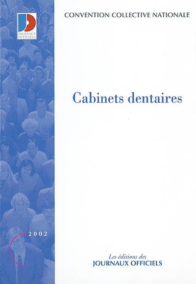 Cabinets dentaires : convention collective nationale du 17 janvier 1992, étendue par arrêté du 2 avril 1992