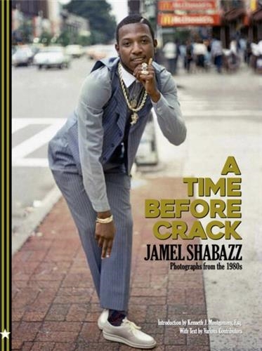 Jamel Shabazz A Time Before Crack (New ed)
