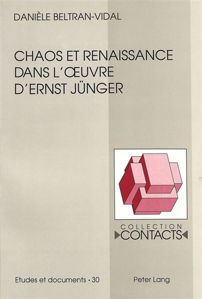 Chaos et renaissance dans l'oeuvre d'Ernst Jünger