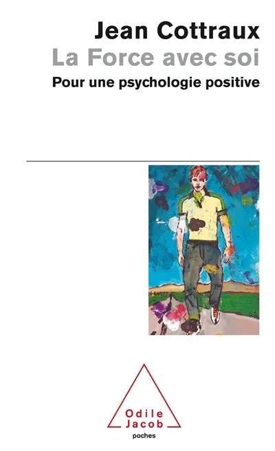 La force avec soi : pour une psychologie positive