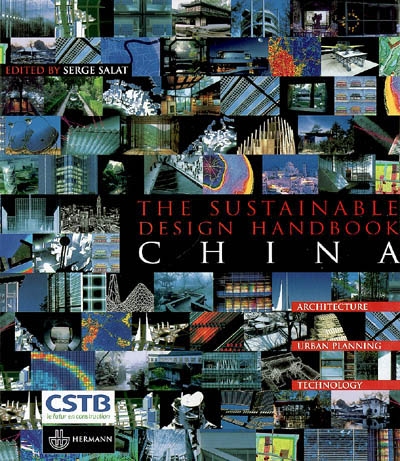 The sustainable design handbook, China : high environmental quality cities and buildings : architecture, urban planning, technology