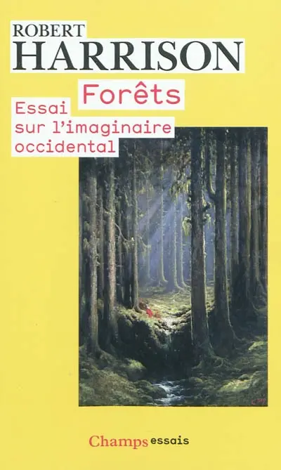 Forêts : essai sur l'imaginaire occidental