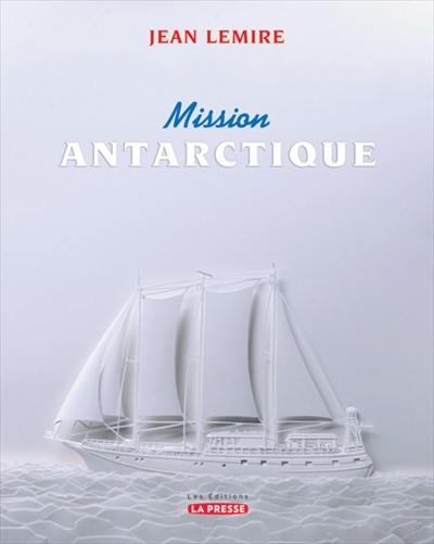 Mission Antarctique