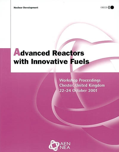 Advanced reactors with innovative fuels : second workshop proceedings, chester, United Kingdom 22-24 October 2001