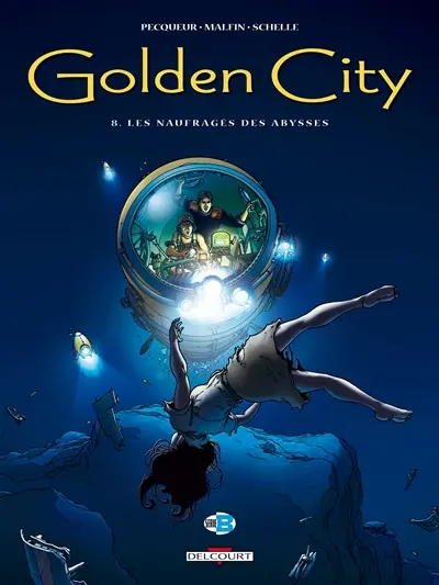 Golden City. Vol. 8. Les naufragés des abysses
