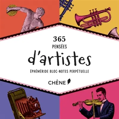365 pensées d'artistes : éphéméride bloc-notes perpétuelle