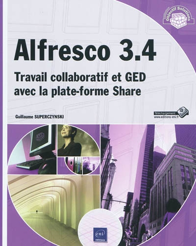 Alfresco 3.4 : travail collaboratif et GED avec la plate-forme Share