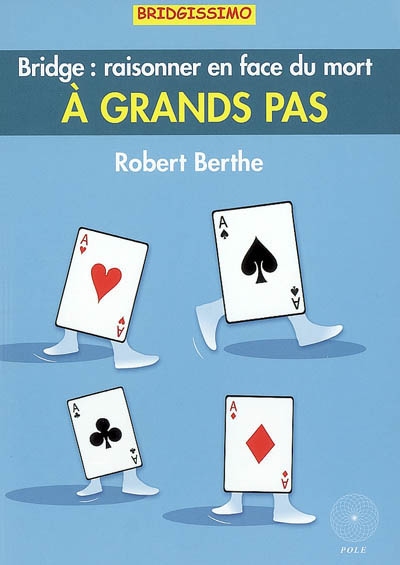 A grands pas, raisonner en face du mort : bridge