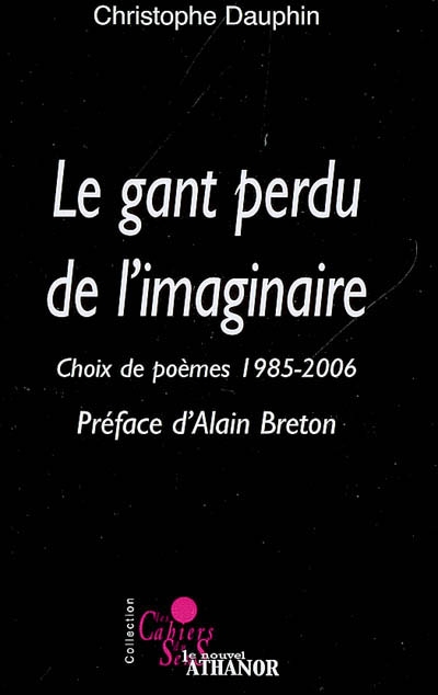 Le gant perdu de l'imaginaire : choix de poèmes 1985-2006
