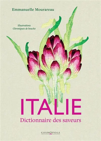 Italie : dictionnaire des saveurs