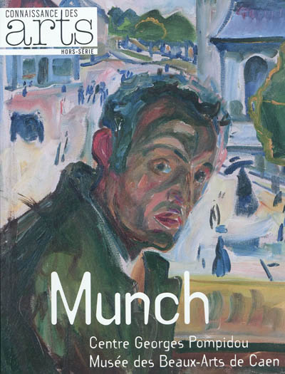 Munch : Centre Georges Pompidou, Musée des Beaux-Arts de Caen