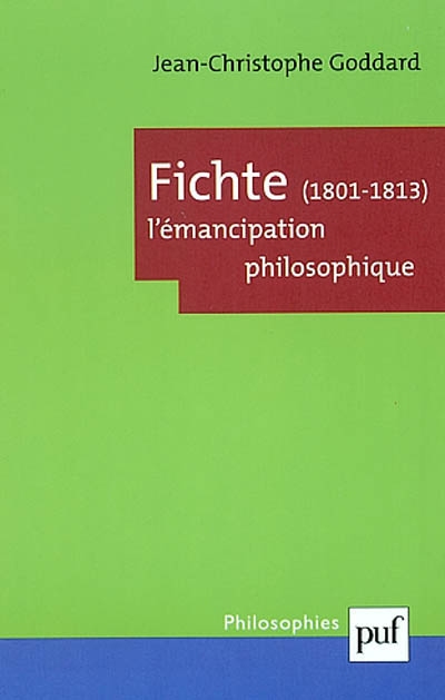 Fichte (1801-1813) : l'émancipation philosophique