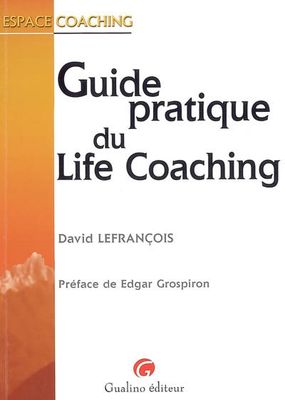Guide pratique du life coaching