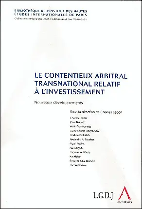 Le contentieux arbitral transnational relatif à l'investissement : nouveaux développements