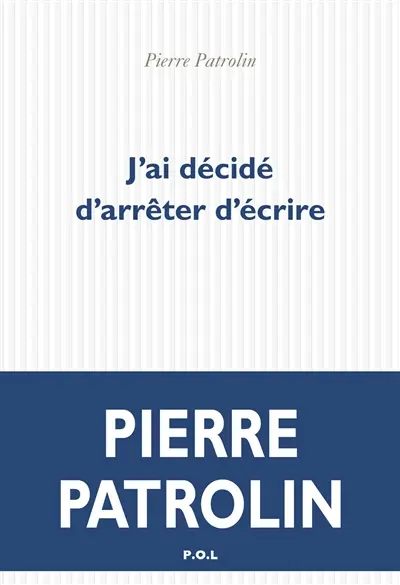 J'ai décidé d'arrêter d'écrire