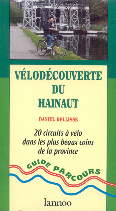 Vélodécouverte du Hainaut : 20 circuits à vélo dans les plus beaux coins de la province