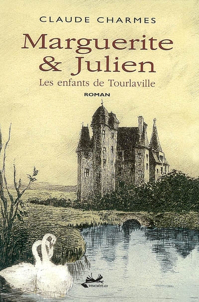 Marguerite & Julien : les enfants de Tourlaville
