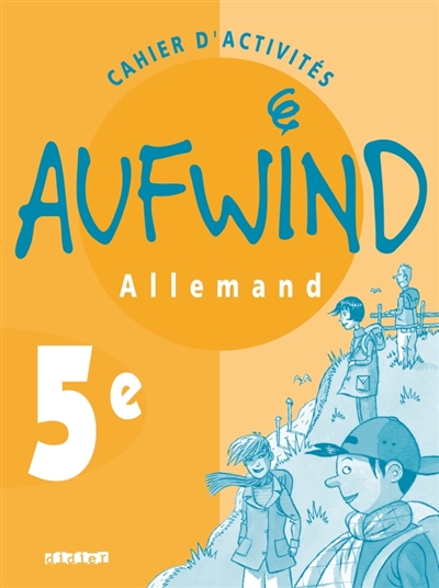 Aufwind, allemand, 5e :...
