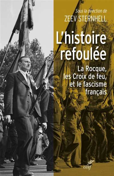 L'histoire refoulée : La Rocque, les Croix de feu et le fascisme français
